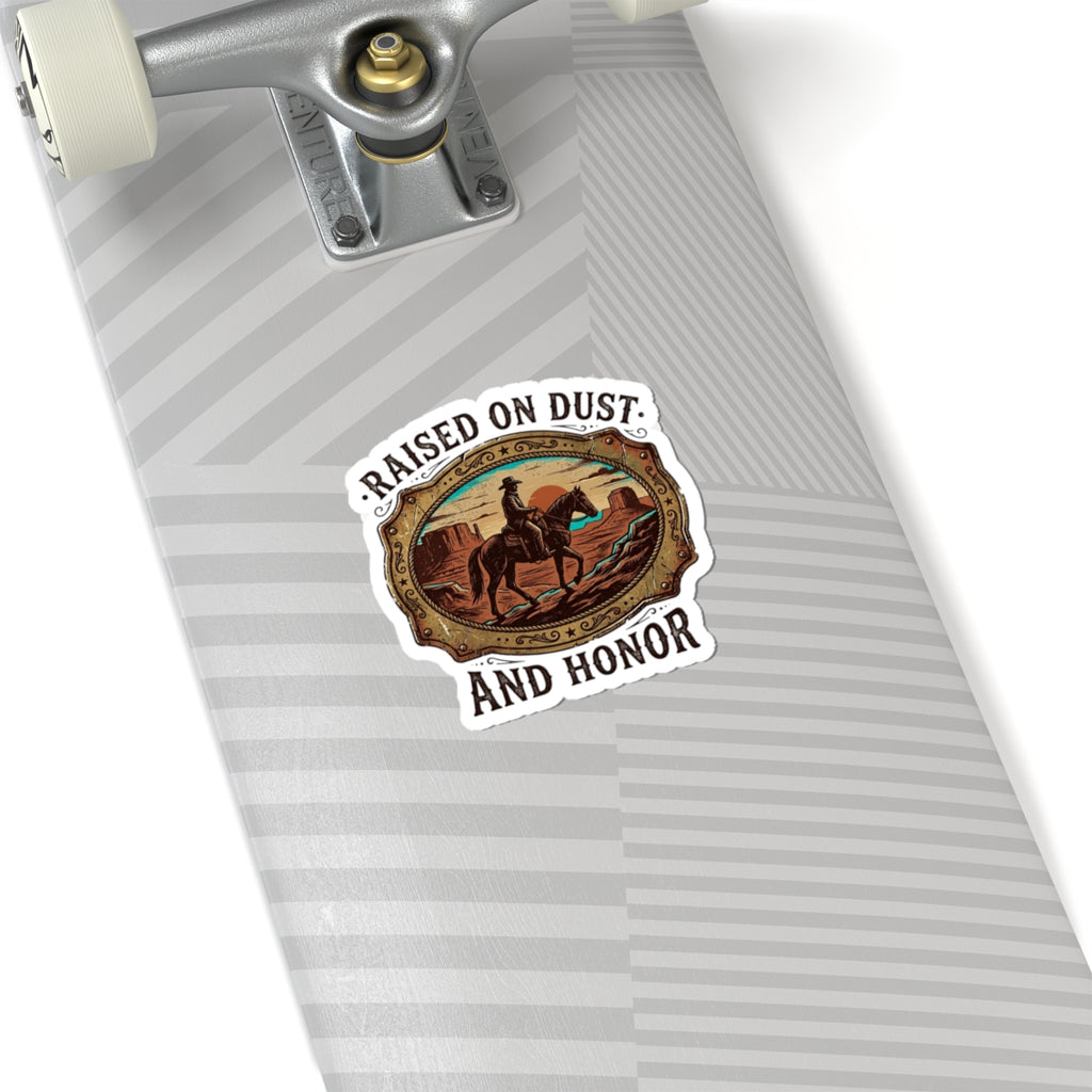 Raised on Dust and Honor Kiss-Cut Sticker | Western Americana, Cowboy Vintage