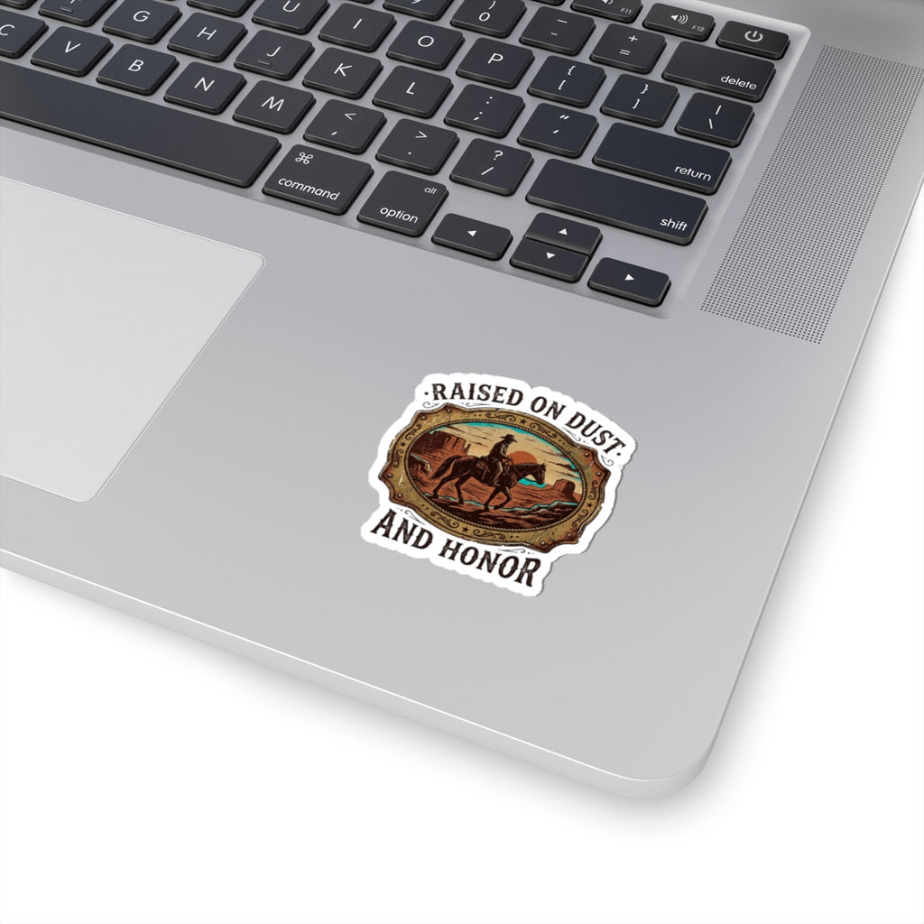 Raised on Dust and Honor Kiss-Cut Sticker | Western Americana, Cowboy Vintage
